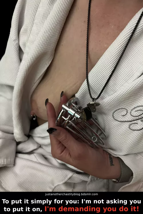 A lot changes in the game with chastity the first time it is really seriously demanded of you! by justchastityblog