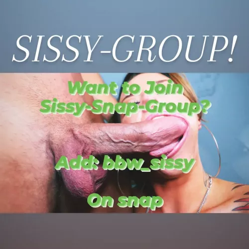 Add: Bbw_sissy (on SNAP) For a Sissy SnapchatGroup by ulusala