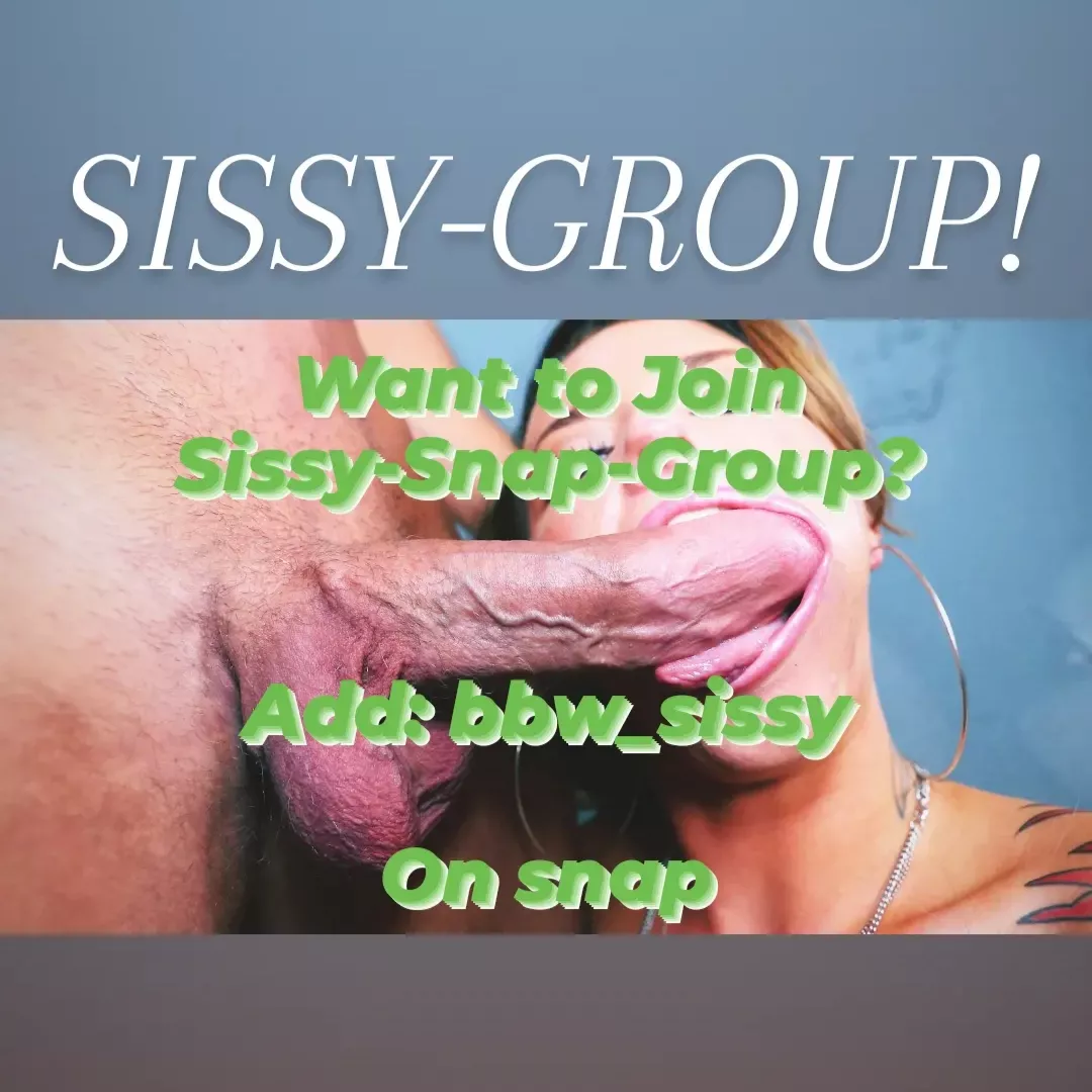 Add: Bbw_sissy (on SNAP) For a Sissy SnapchatGroup posted by ulusala