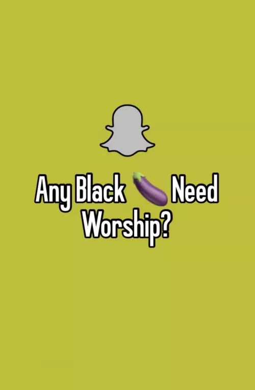 Any big black cocks need worshiping? Snapchat? by BigRigButters111