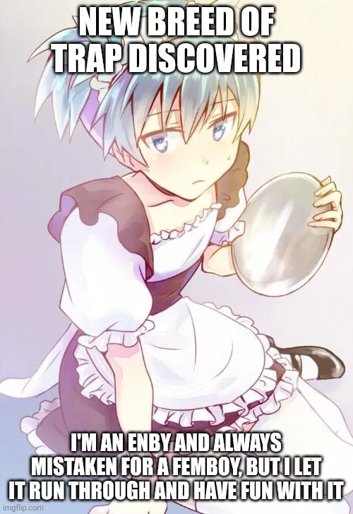 any fellow enby traps? by Mothunny