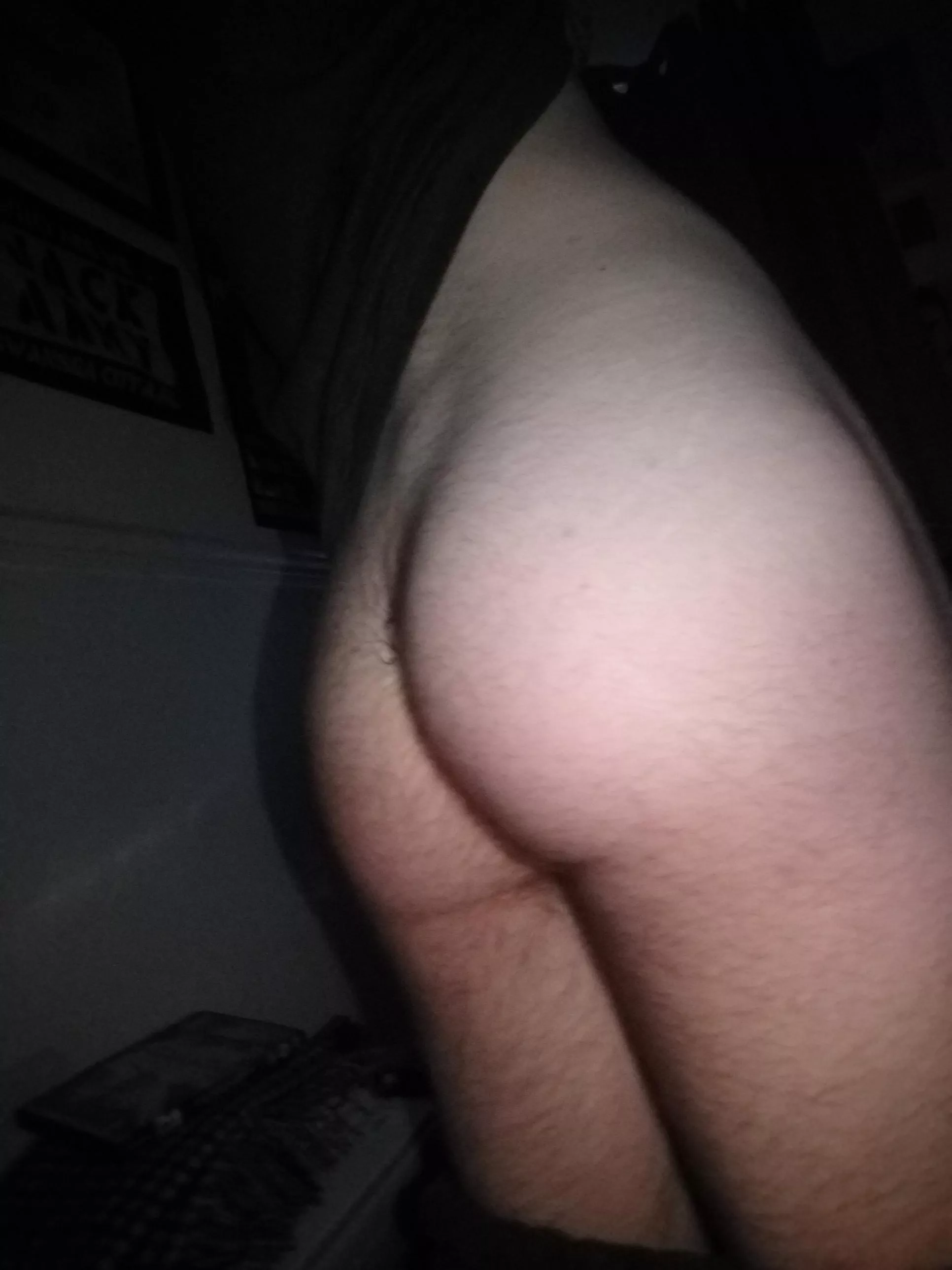 anyone want a piece of my ass? posted by bootyguy6969