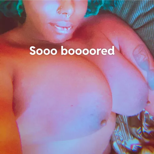 Boooored by Motor_Ranger596