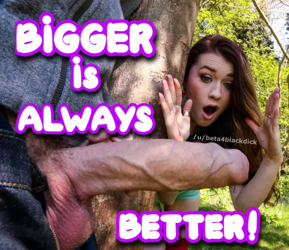 Don't let anyone tell you differently. by beta4blackdick