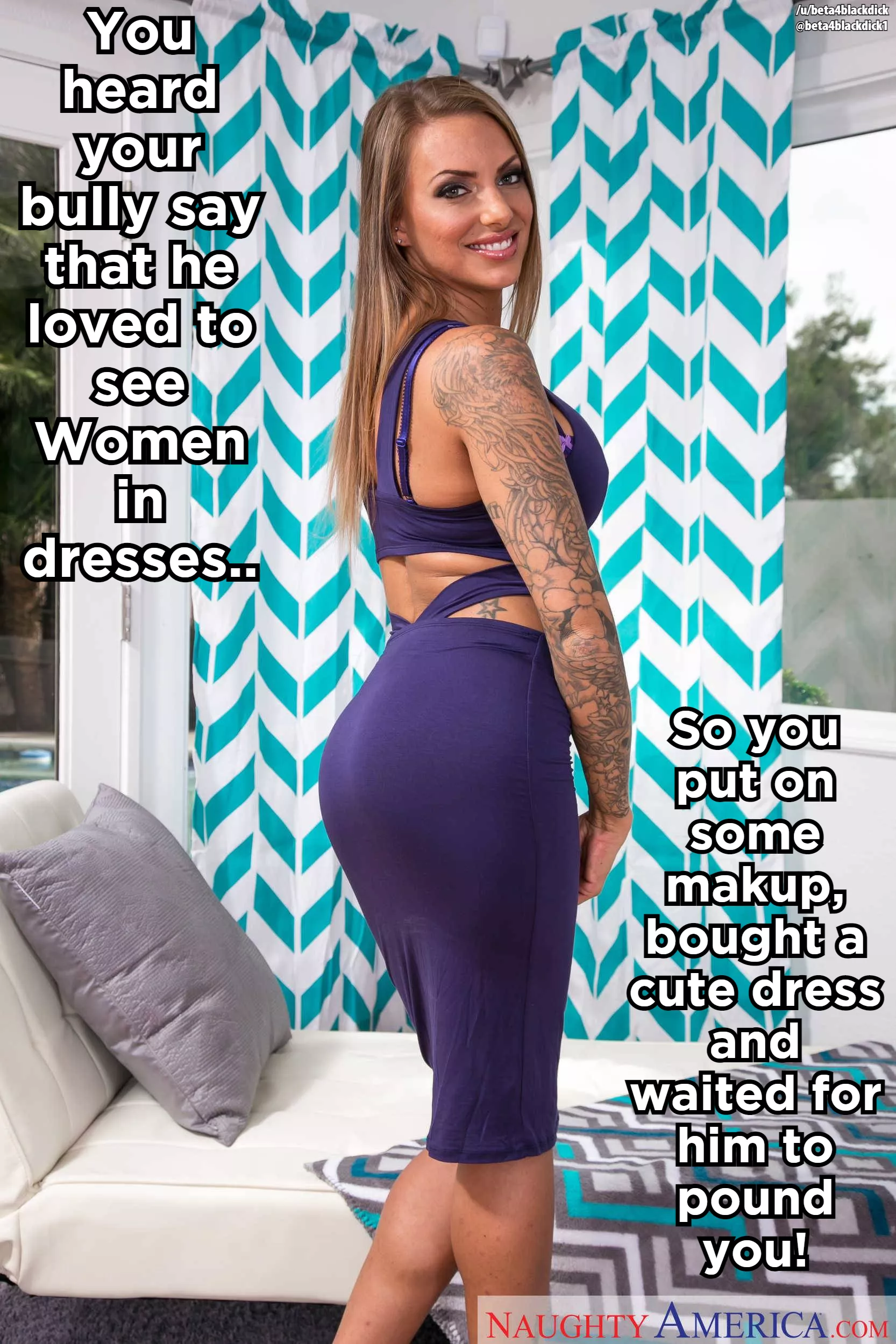 Dress up for him ! ♥ posted by beta4blackdick