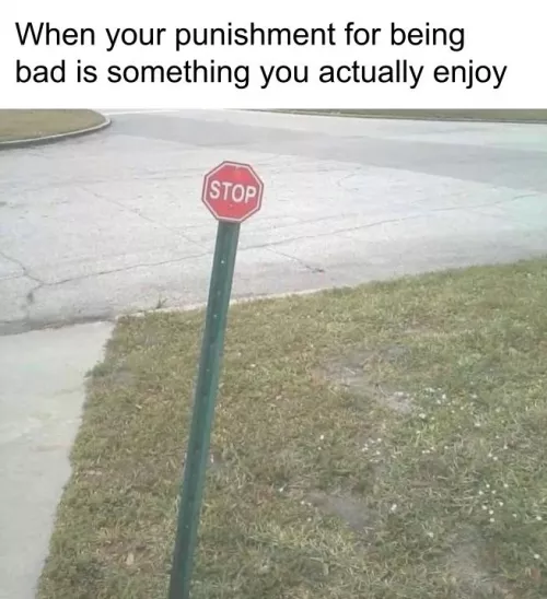 I'm all for funishment by myweirdsubaccount