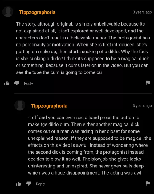 I'm tempted to argue with this guy... But at the same time i agree with some of his points. Like... Of course it's unbelievable. It's porn after all. Nothing believable to be found here. Rational thinker. Compelling argument. by Intern-Adventurous