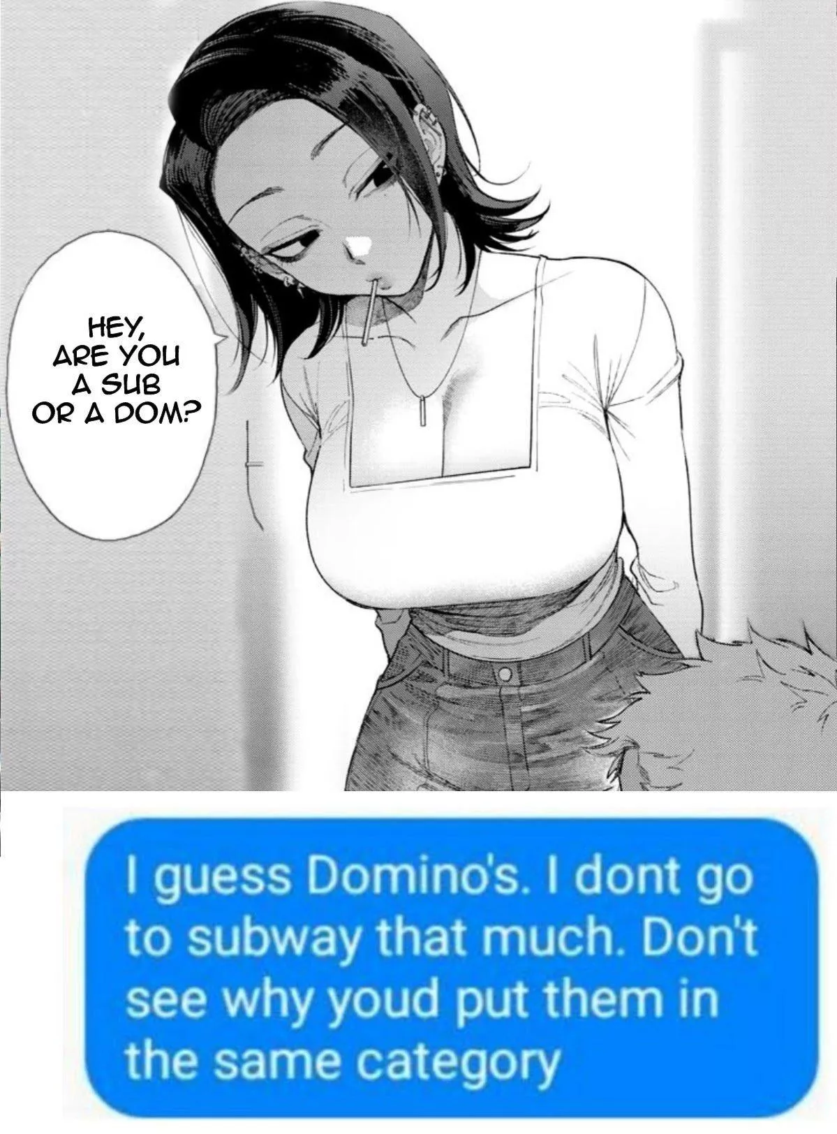 LF Mono Source: Hey, are you a sub or a dom? I guess Domino's. I dont go to subway that much. Don't see why youd put them in the same category, 1girl, 1boy, short hair, dark hair, piercings, earrings, large breasts, cleavage, white shirt, long sleeves, posted by ReveillerRD