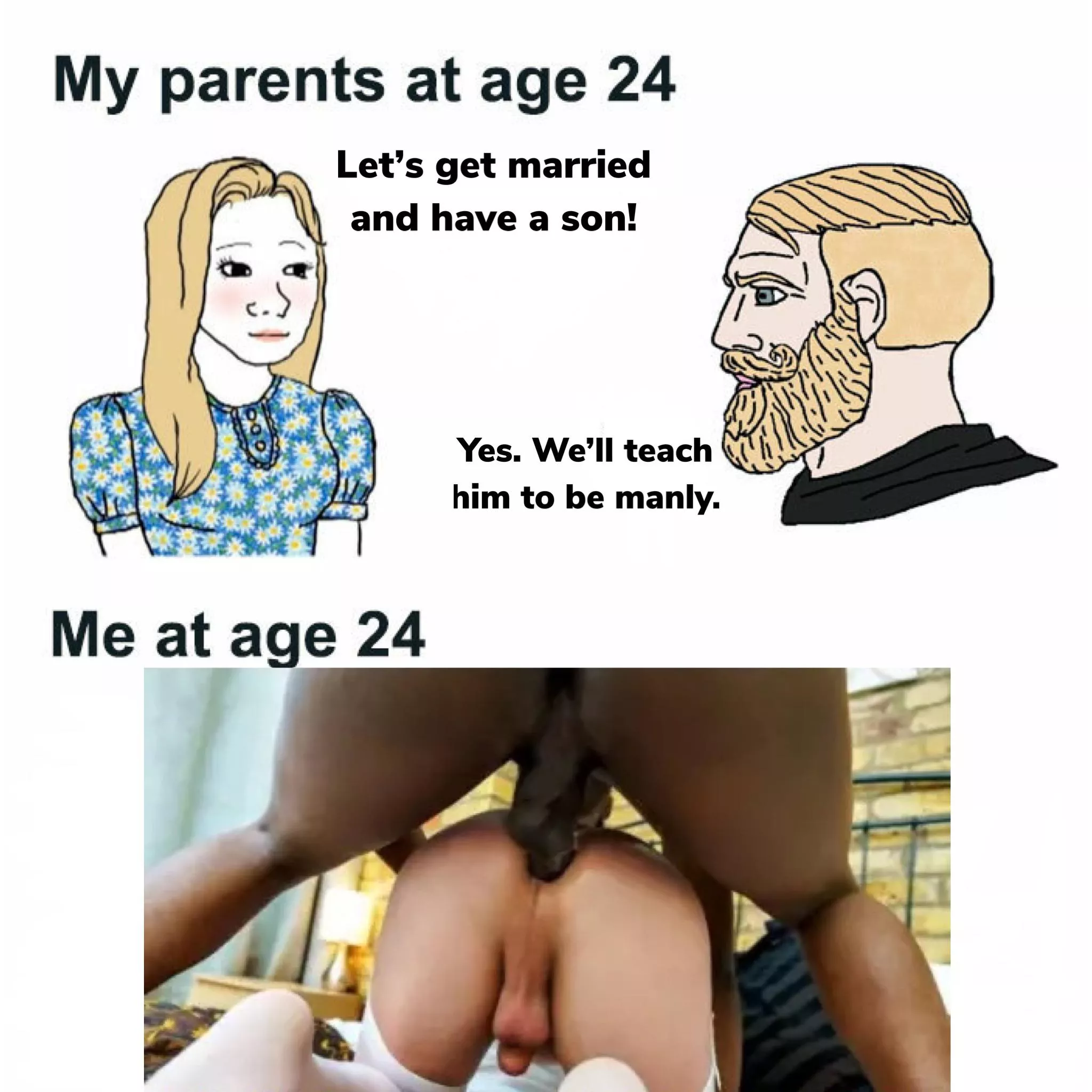 Oh this format makes me feel so sissified I had to post another posted by AvailableSorbet8050