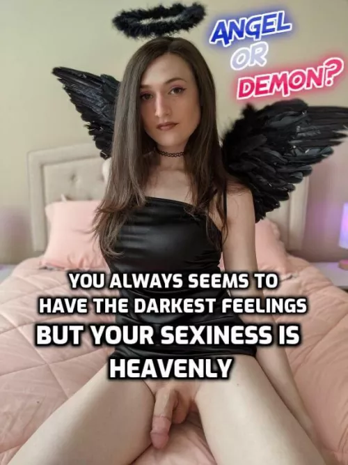 😇 or 😈 Same freak in bed. by SissyModerator