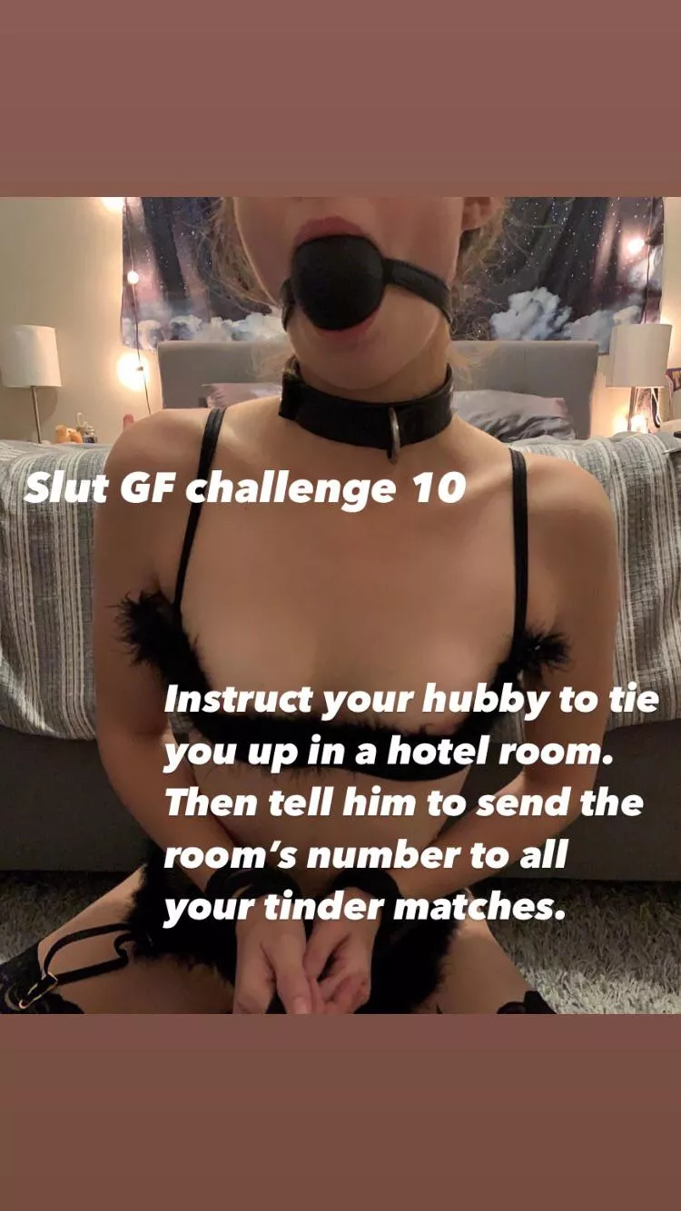 Slut GF challenge 10 posted by RealPlasticDoll