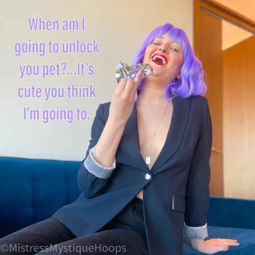 Why would you think I'd unlock you when you're so much better behaved locked up? by MistressMystiqueHoop