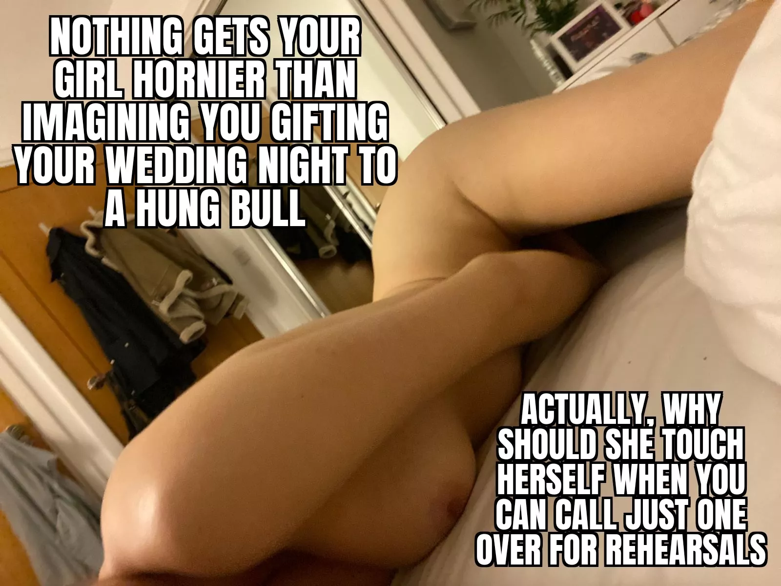 Would you audition/rehearse for u/First-Pea-9787's wedding night? posted by SendYourGF