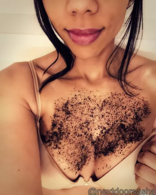 Yes, that's coffee grounds on my tits, now you know how much of an animal I am by nextdoorsasha