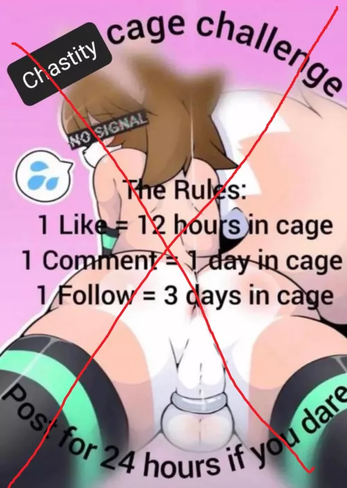 Anyone posting the Chastity/Sissy Challenge and asking for votes/comments will be banned for 1 week. by Firesub27