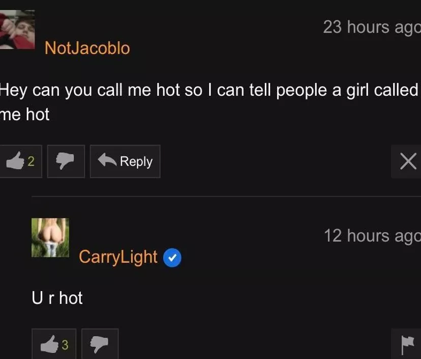 She called me hot :) posted by Anagogicfloor603