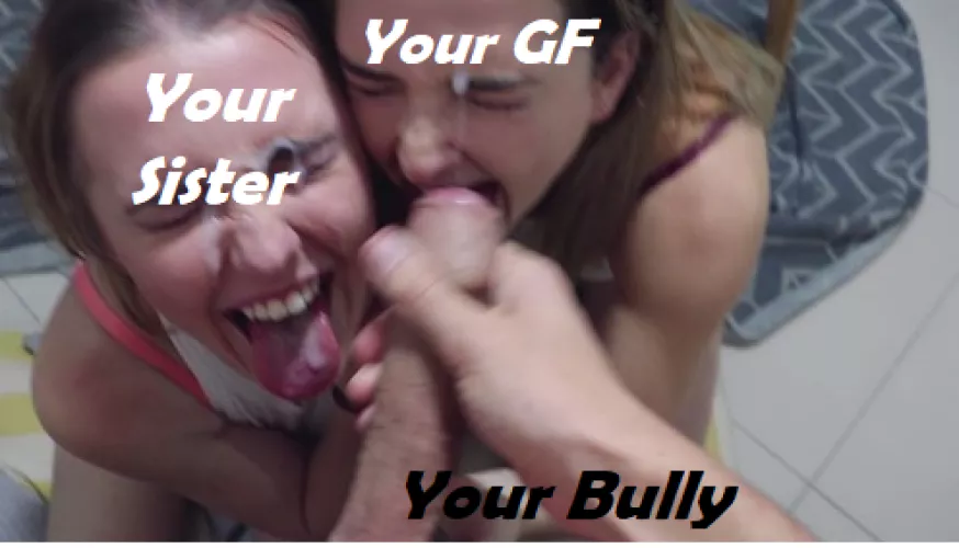 First your bully seduced your sister and that was bad enough - but then he was able to use your sister to convince your GF to go behind your back and become his slut too by The-Over-Looker