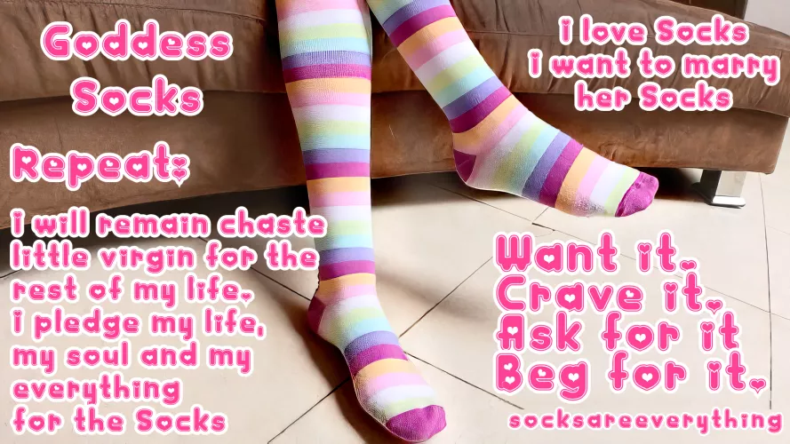Remain permanent chaste little sissy virgin for the Goddess Socks! by SocksAreEverything