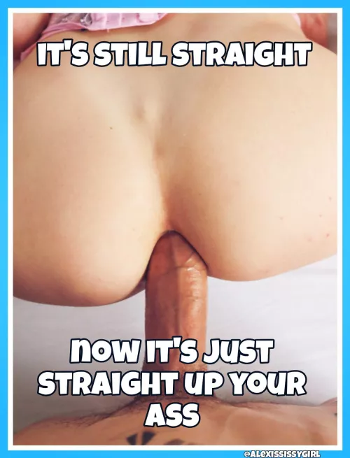 Or is it just straight up gay? by AlexisSissygirl