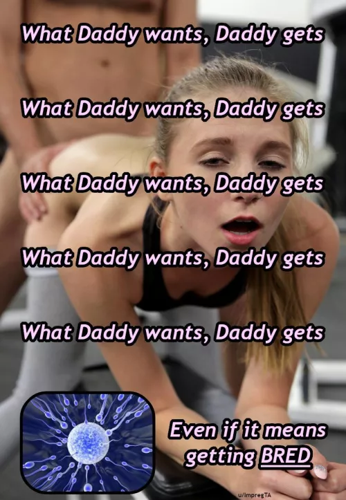 [F/D] What Daddy wants, Daddy gets… by impregTA