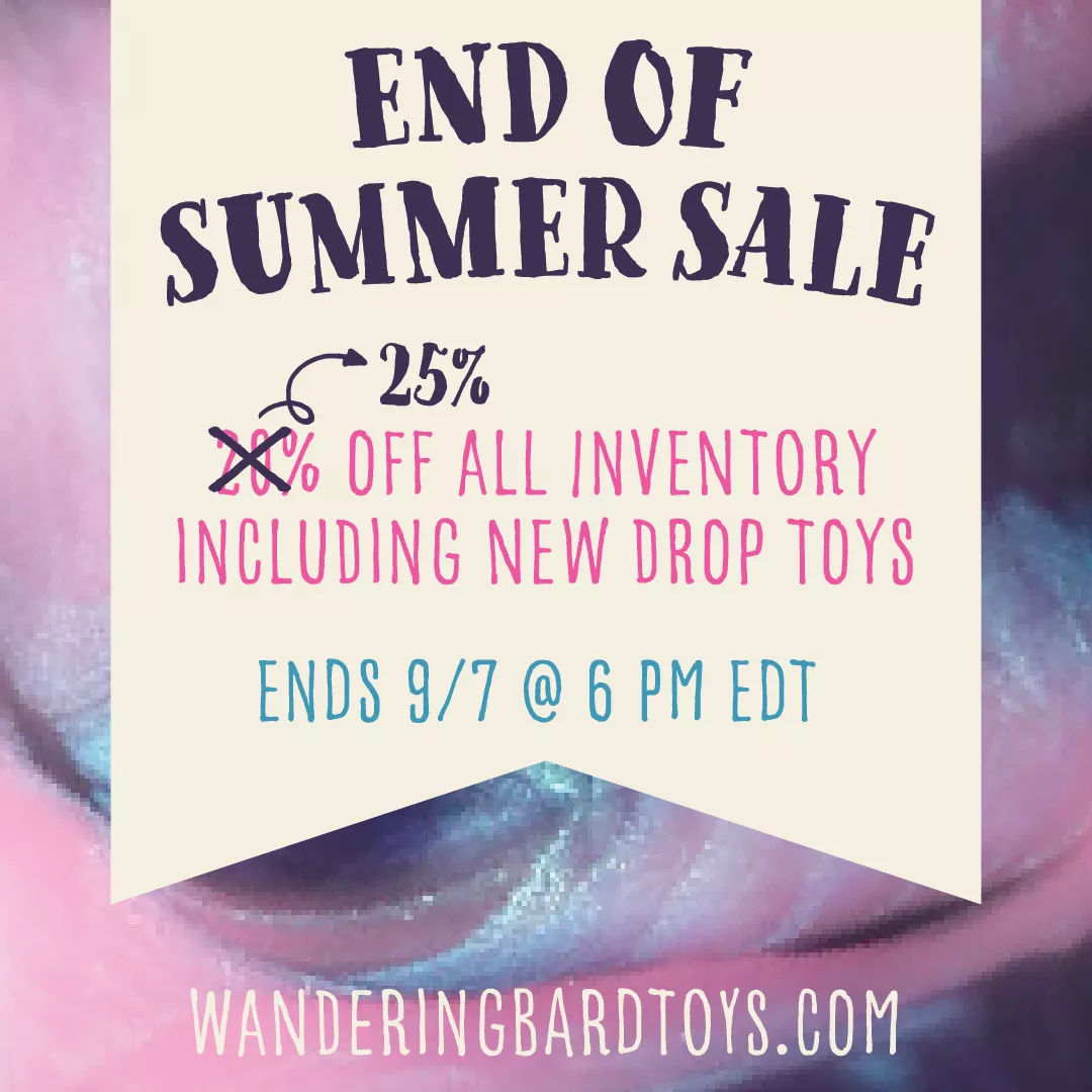Wandering Bard End of Summer Sale! posted by wanderingbardtoys