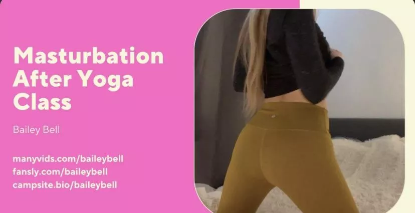 Masturbation After Yoga Class - ManyVids Video posted by BaileyBell2023