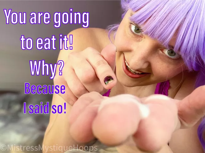 What more of a reason do you need? by MistressMystiqueHoop