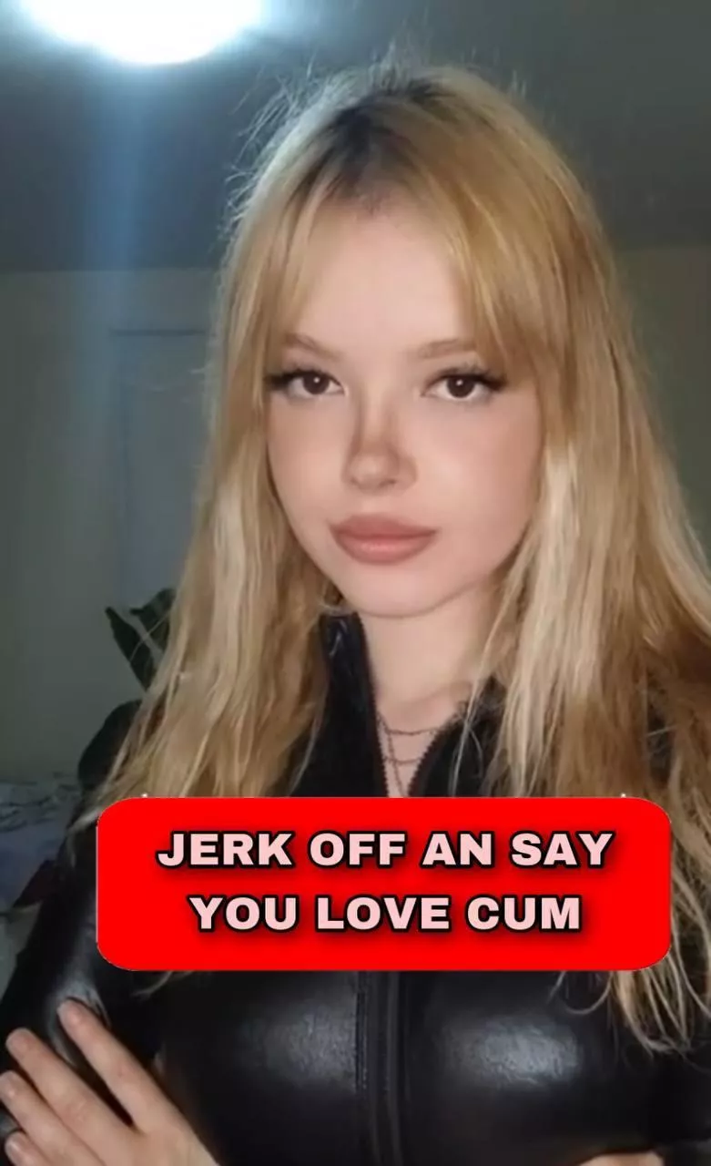 Say you love cum posted by Broad_Lawrence