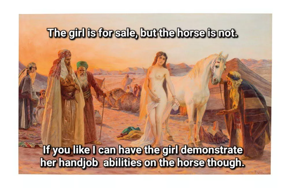 The girls is for sale, but the horse is not. posted by PokerPlayer23