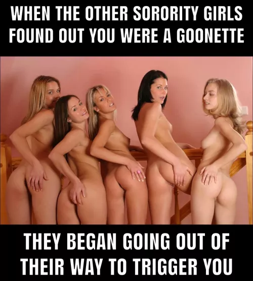 Becoming The Sorority Goonette by Lynnfield_Creep
