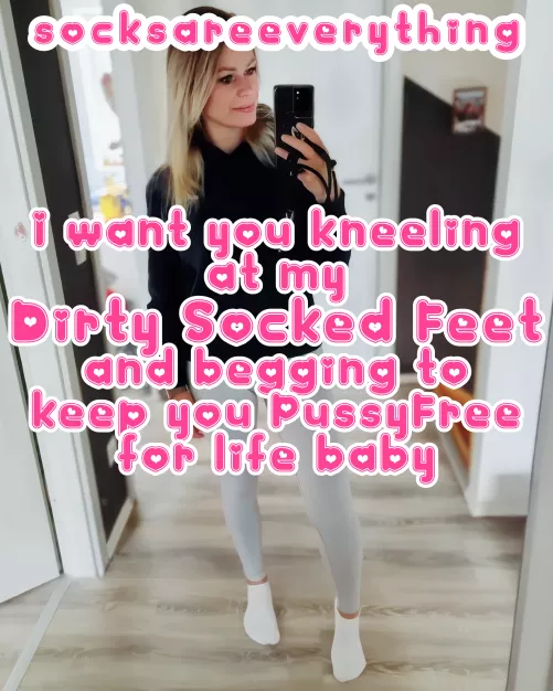 I want you kneeling at my dirty socked feet and begging to keep you pussyfree for life stupid! by SocksAreEverything