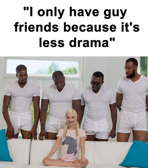 There’s no drama when their all getting sucked off by you by Gooneruk69