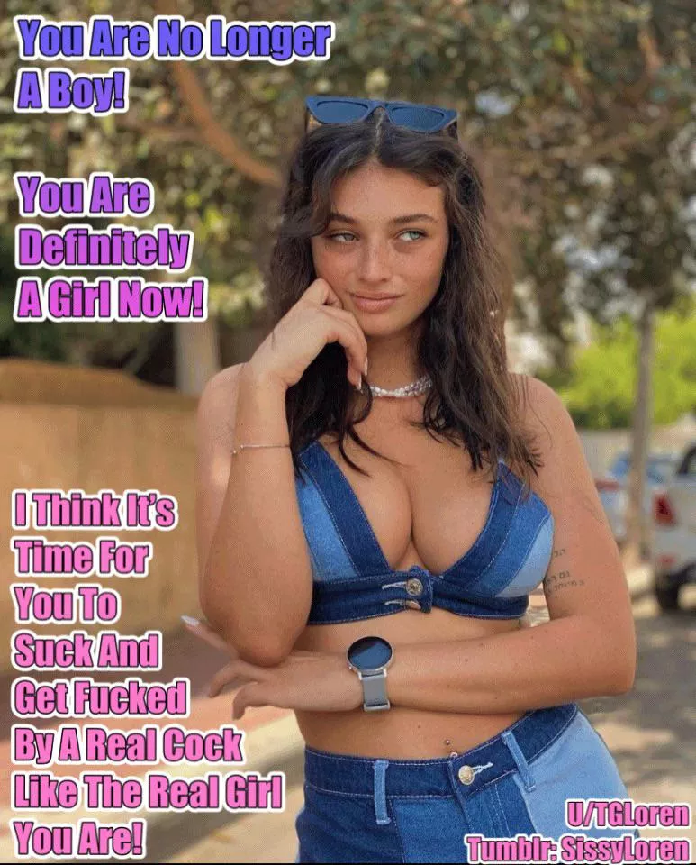 It’s about time sissy! posted by TGLoren