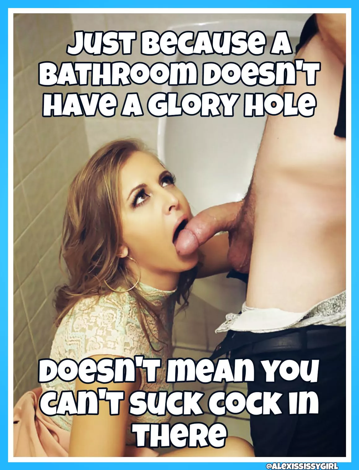 Where there's a will there's a way posted by AlexisSissygirl