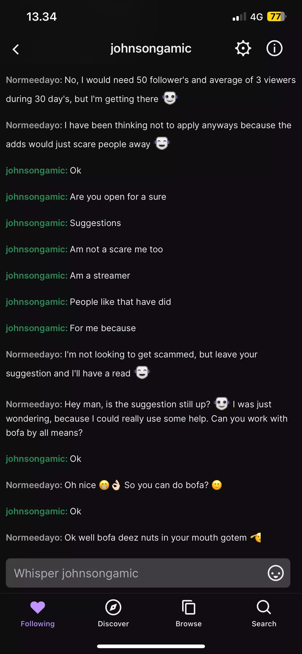 About to lose a fake follower, but gotem 🙂 posted by klabio