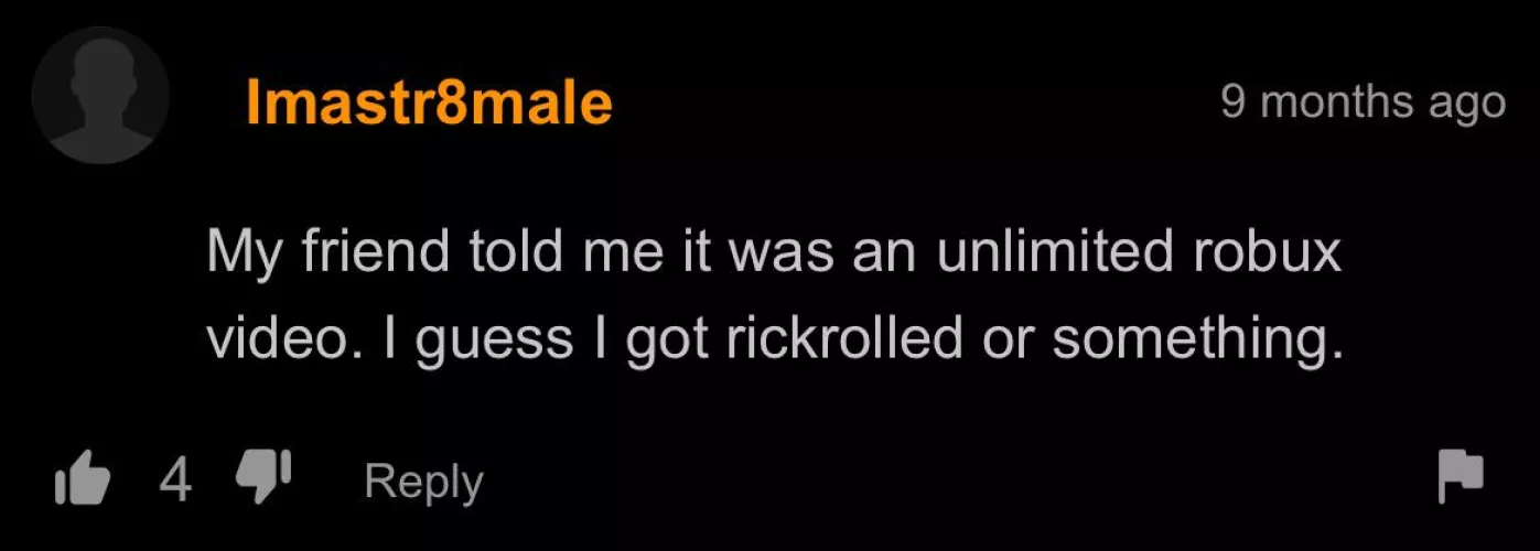 Must’ve been one of those rick rolls by HoraceWimpLV426