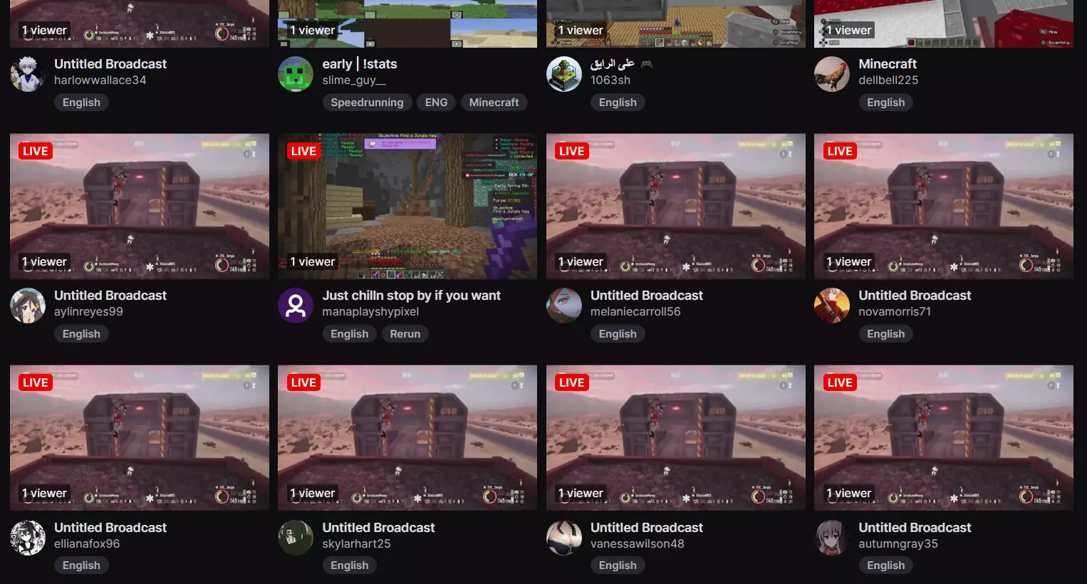 Several different streams with identical thumbnails and titles in the Minecraft category. Refreshing the page did not remove or change them. What's going on here? posted by MawdyDev