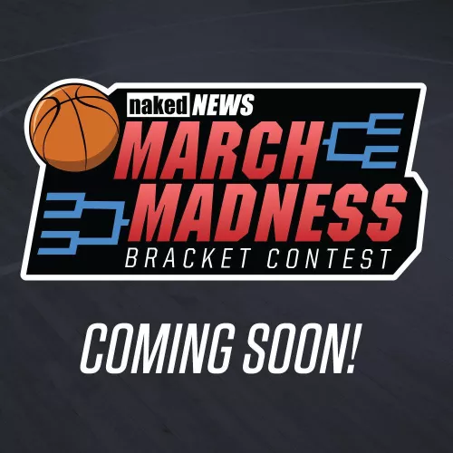 COMING SOON - the Naked News March Madness Bracket Contest! 🏀 Get your picks ready!🗑️ by NakedNewsSocialMedia
