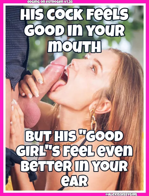 Nothing gets me going like a good girl by AlexisSissygirl