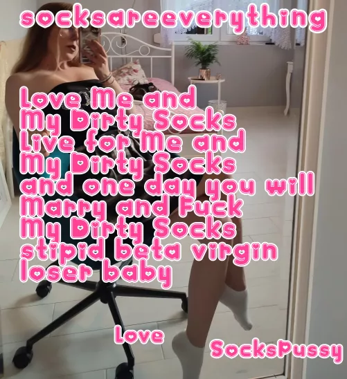 One day you will marry, fuck and spurt into my dirty socks if you love and live for me and my dirty socks stupid! by SocksAreEverything
