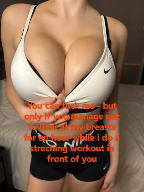 I (19) have the hardest challenge of your life for you :) by RC2003XXX