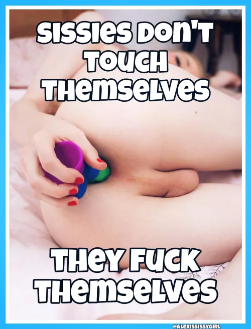 This is how you get off too by AlexisSissygirl