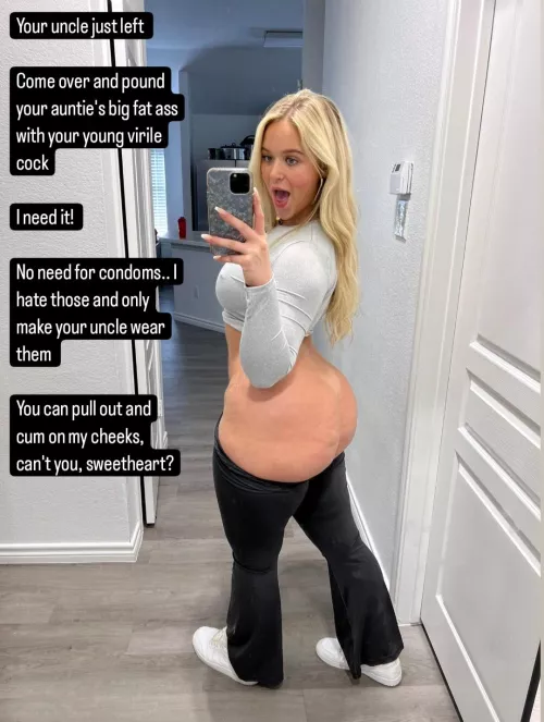 Can you pull out of your auntie's big fat ass in time by Captiondude1996