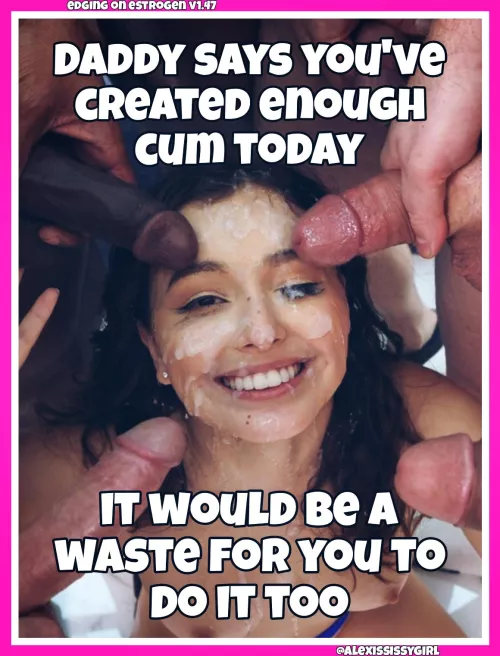 Maybe you'll get off tomorrow by AlexisSissygirl