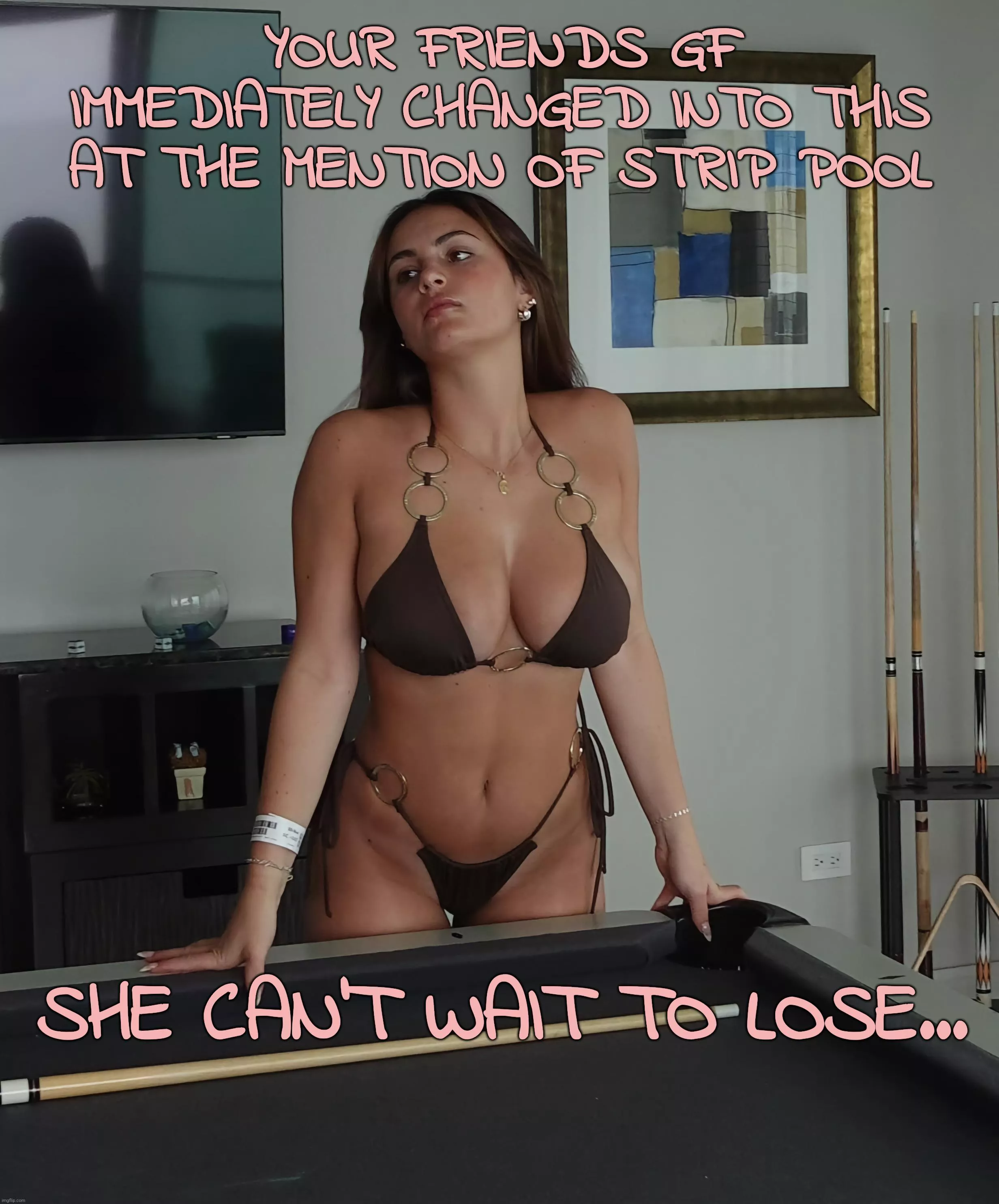 She needs an excuse to show you posted by maybebibbitt