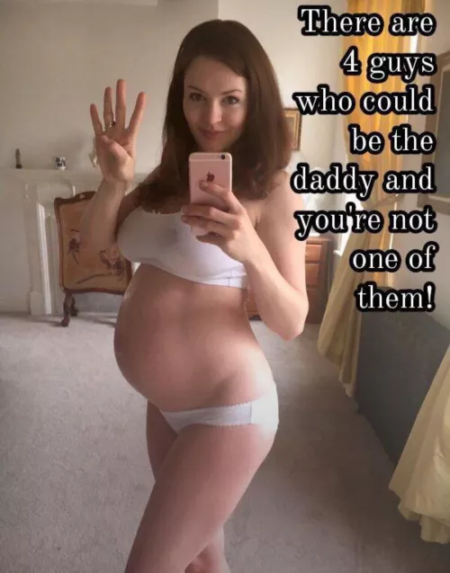 My Wife was sleeping with 4 different men when she became pregnant and I was not one of them by [deleted]