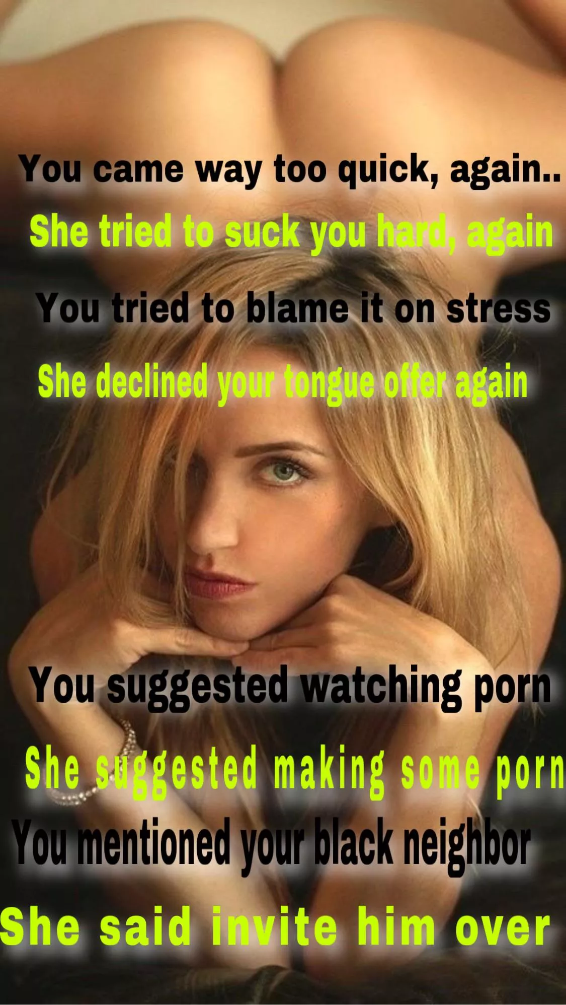 You popped too soon, again… get her Blacked already  posted by CuckCapMstr