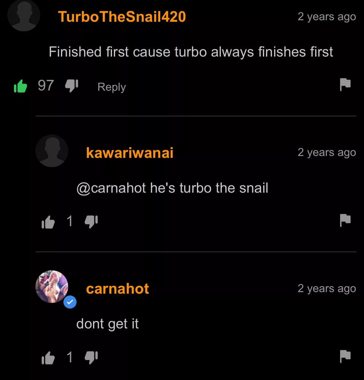 What part of TurboTheSnail420 don't you fuckin understand posted by HoraceWimpLV426