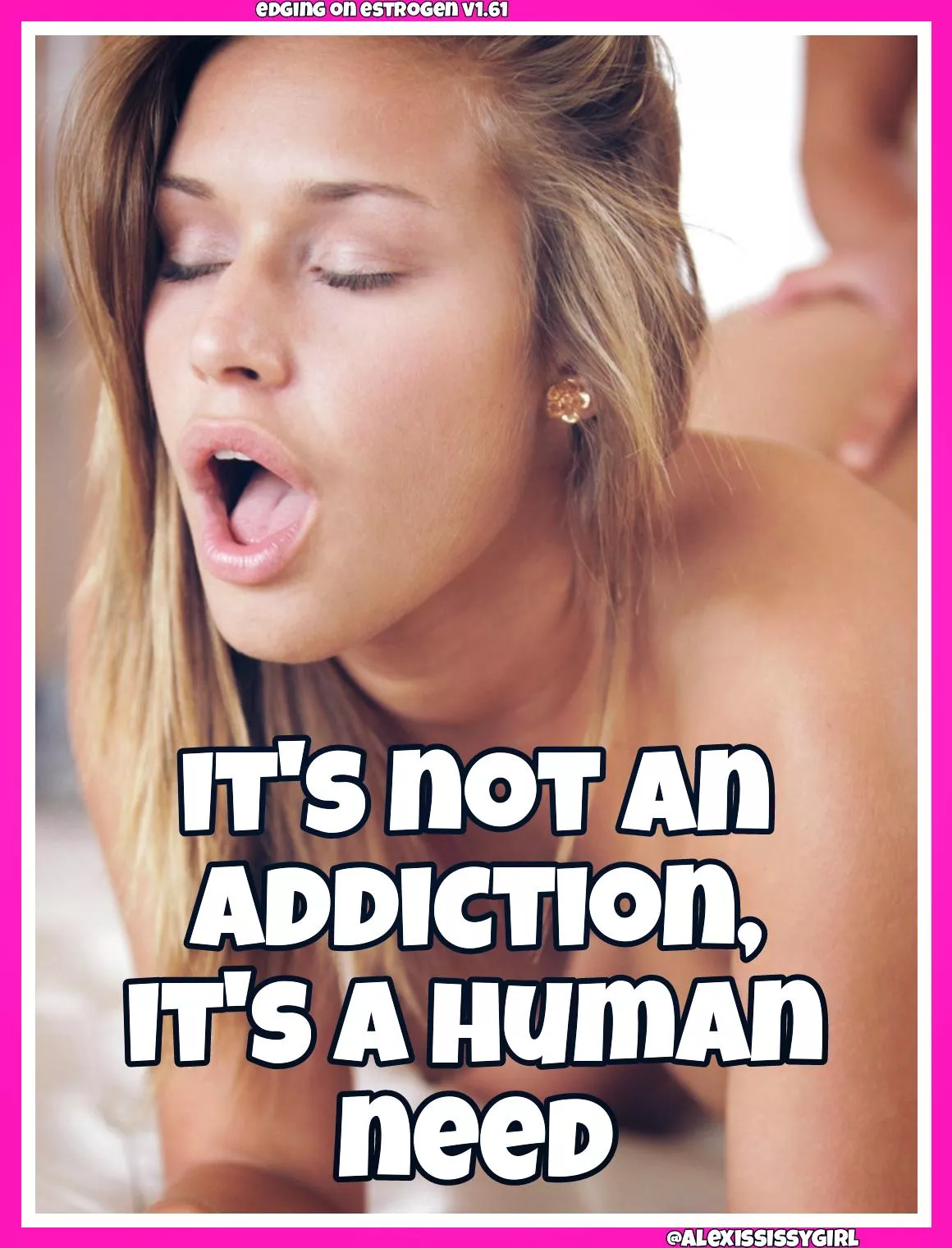 You need this posted by AlexisSissygirl