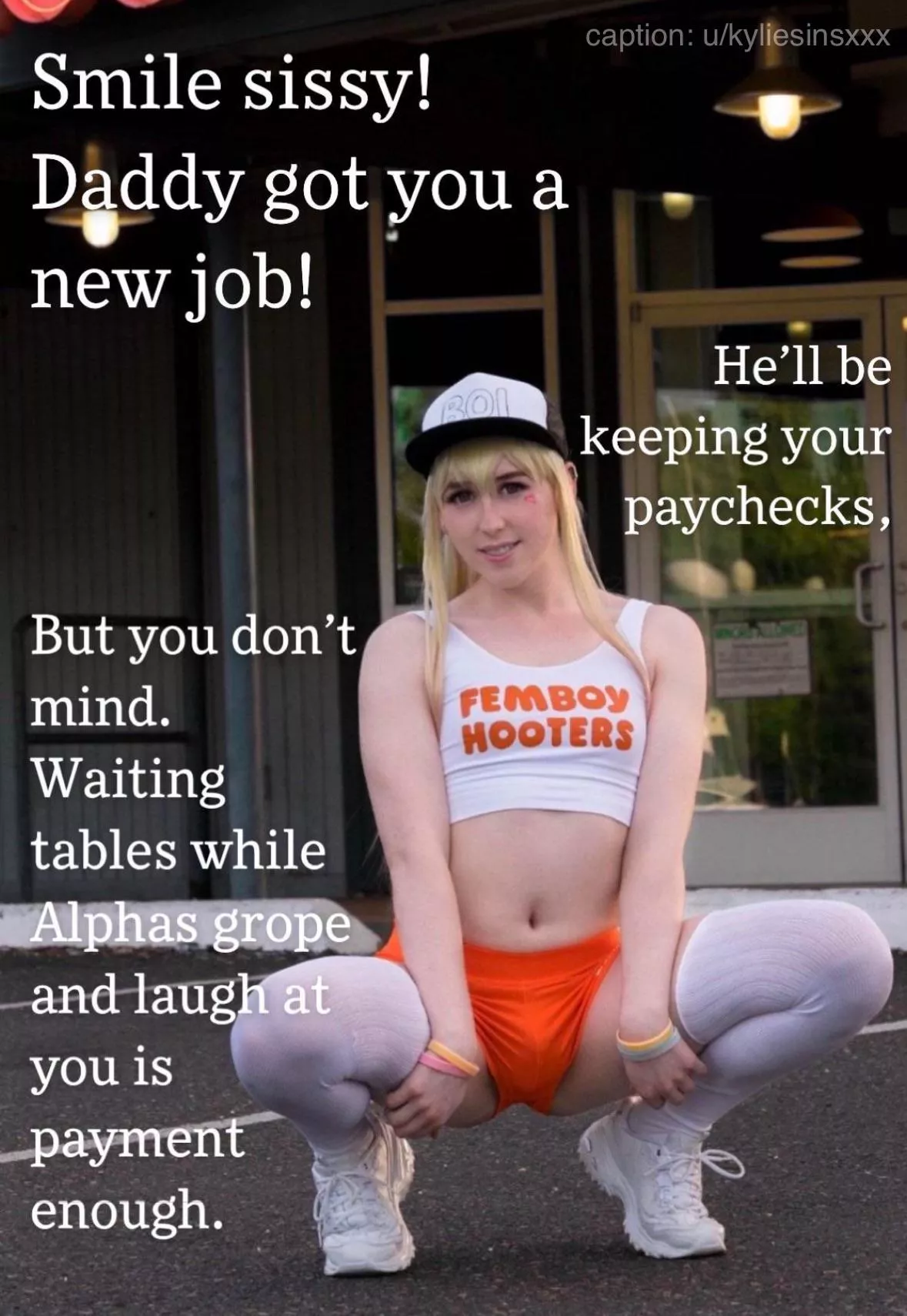 Congrats on your new job sissy! posted by kyliesinsxxx